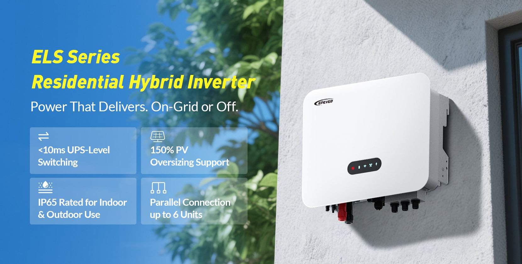 ELS Series Residential Hybrid Inverter wall-mounted outdoors, shown with four highlighted features: <10ms UPS-Level Switching, 150% PV Oversizing Support, IP65 protection, and parallel connection for up to 6 units.