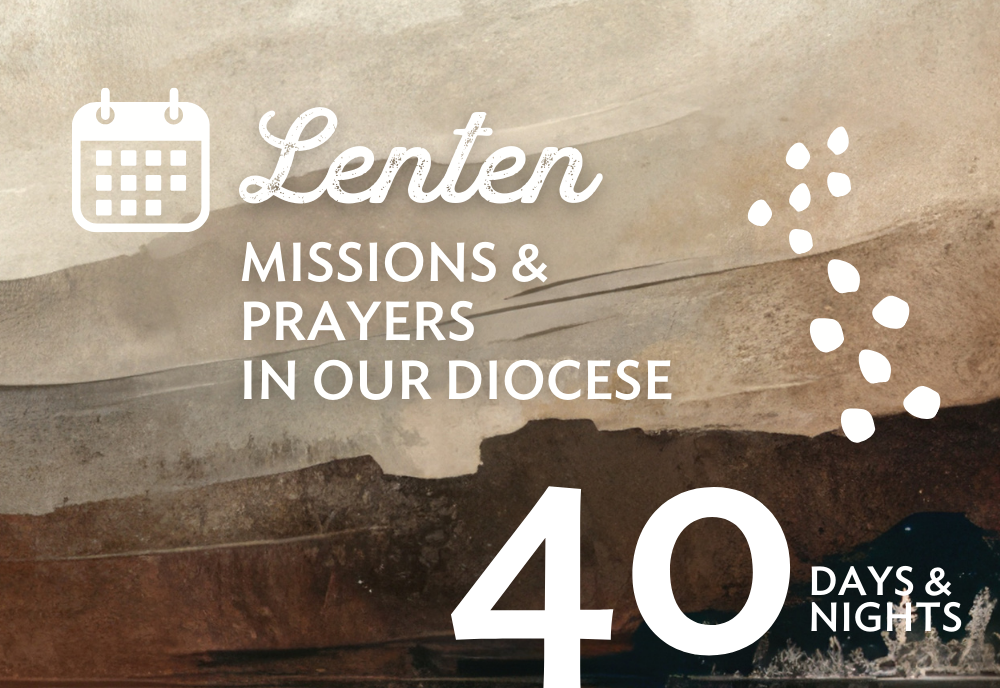 Lenten Missions & Prayers in our Diocese