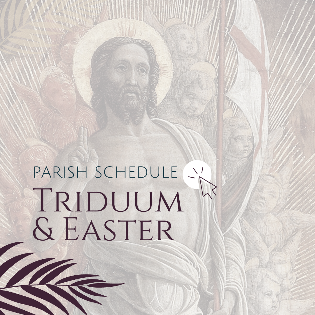 Parish Schedule for Triduum & Easter