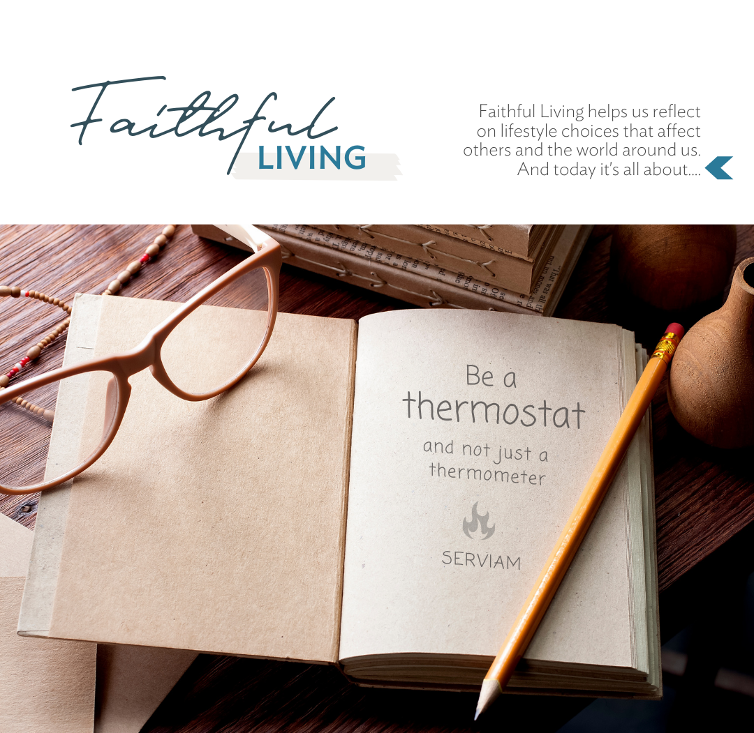 Be a thermostat, and not just a thermometer