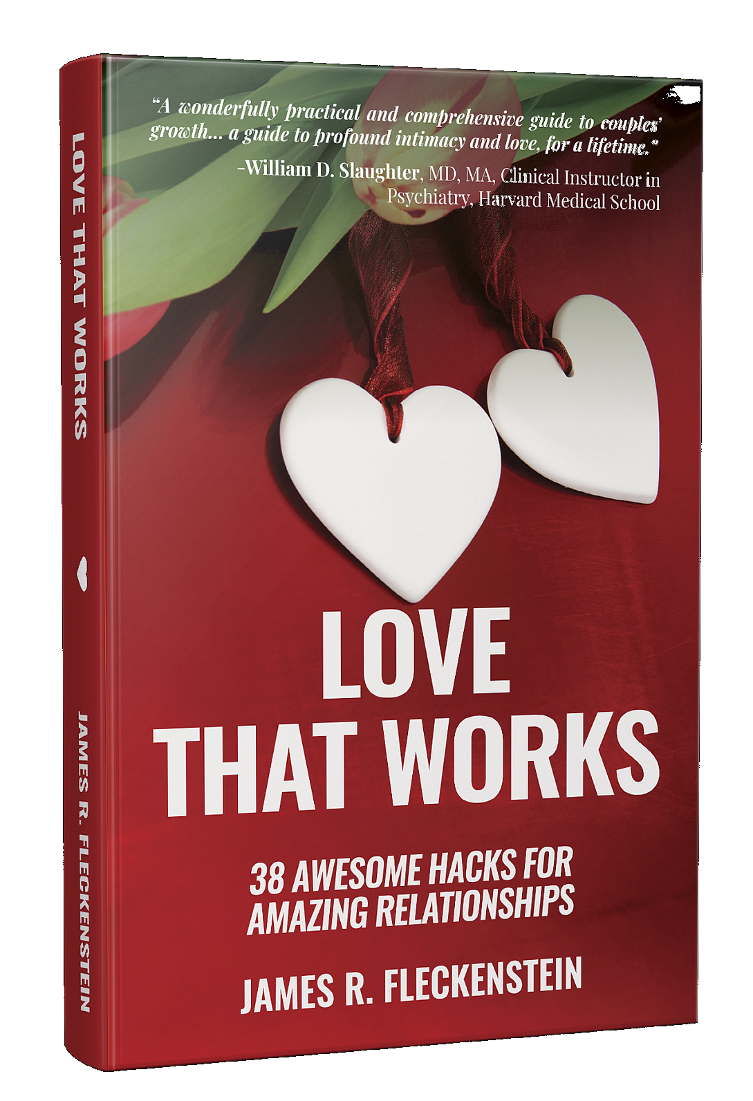 Cover of Love That Works:38 Awesome Hacks for Amazing Relationships