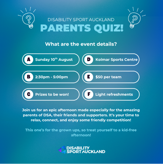 Promotional poster for the Disability Sport Auckland Parents Quiz.Blue background with quiz-themed graphics.