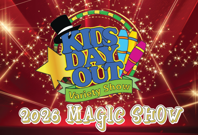 Bright, festive graphic advertising the “Kids Day Out Variety Show” with the text “2026 Magic Show.” The design features bold, colourful lettering, a magician’s top hat, wrapped gifts, and a yellow star, set against a red sparkling background with light streaks and star effects.