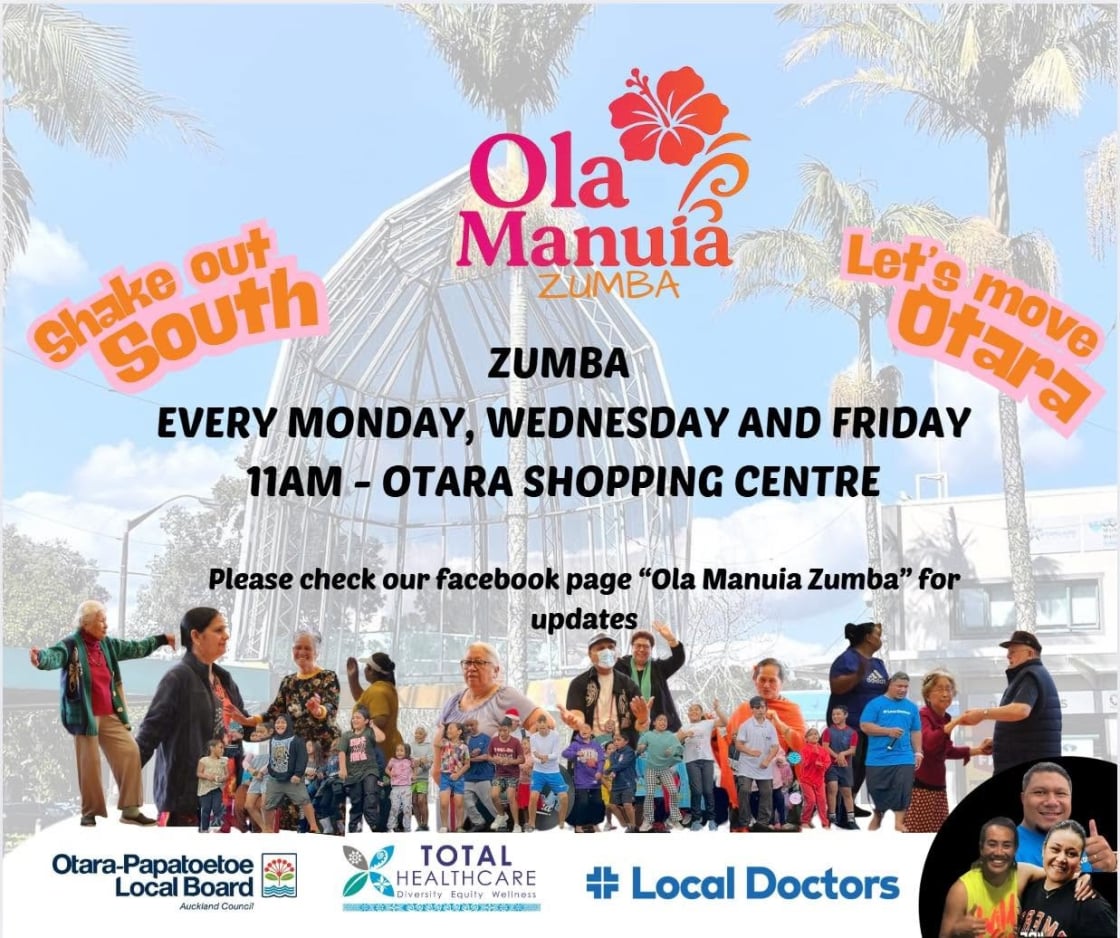 Poster showing a group of people doing Zumba outdoors near palm trees and a large structure. Bright colours highlight movement and community. Text reads “Ola Manuia Zumba” with session details: Mondays, Wednesdays, Fridays at 11am at Otara Shopping Centre, plus Facebook update info and supporting organisation logos.