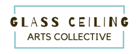 Logo for Glass Ceiling Arts Collective featuring the name in bold, dark uppercase letters. 