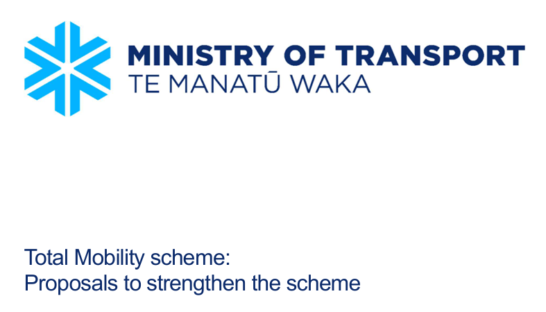 Ministry of Transport | Te Manatū Waka logo shown at the top, featuring a blue geometric star‑like symbol. Below it, text reads: ‘Total Mobility scheme: Proposals to strengthen the scheme.