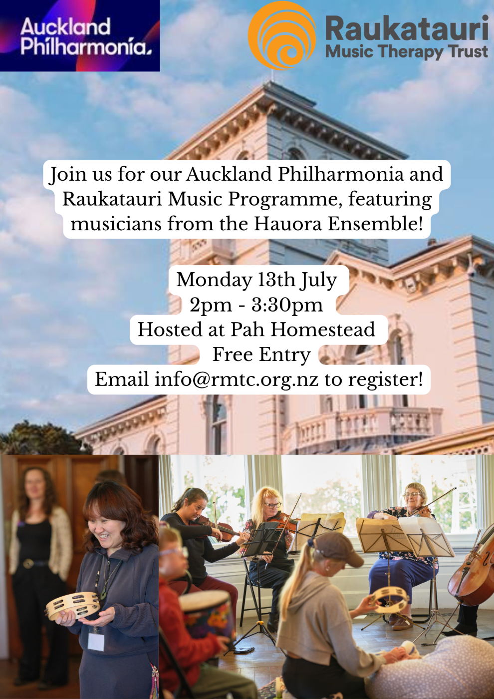 Poster for a music event featuring Auckland Philharmonia and Raukatauri Music Therapy Trust. The top shows their logos over an image of a historic building. Event details list a free session on 13 July from 2–3:30pm at Pah Homestead. Photos below show musicians and participants playing instruments together.