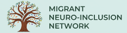 A logo showing a stylized tree with multicolored leaves on the left and the words “Migrant Neuro‑Inclusion Network” on the right.
