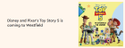 Poster announcing “Toy Story 5,” with Woody, Buzz Lightyear, Jessie and other Toy Story characters standing together against a bright yellow background. Text on the left says the movie is coming to Westfield, and the poster on the right shows the release date “In cinemas 18 June.”
