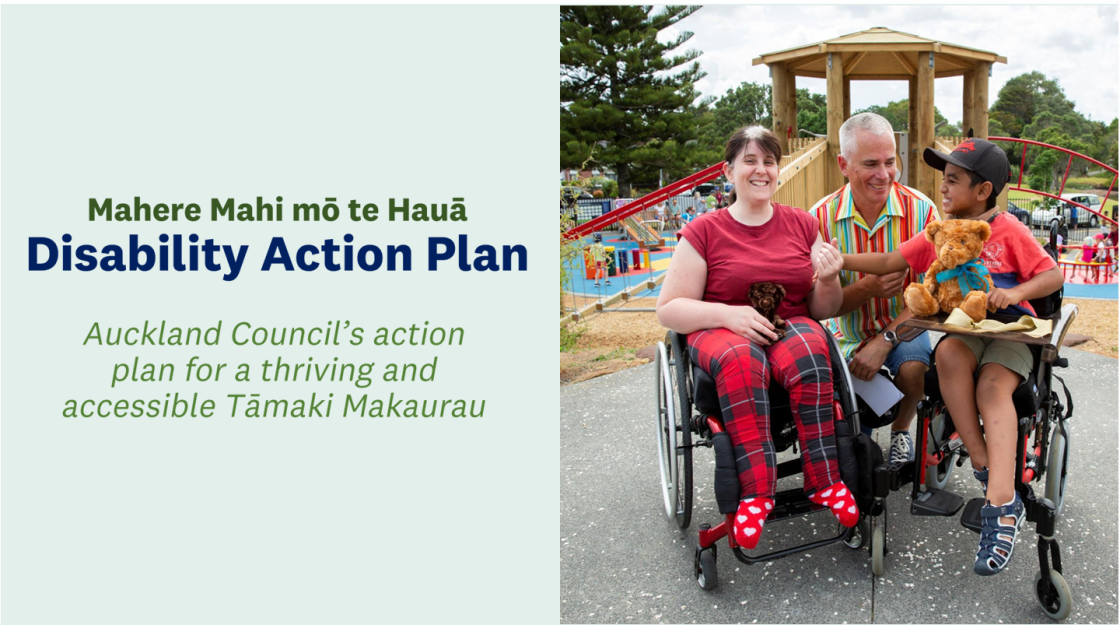 Promotional image for Auckland Council's Disability Action Plan. The left side features bilingual text in Māori and English introducing the plan for a thriving and accessible Tāmaki Makaurau. On the right, a smiling woman and a child, both in wheelchairs, sit in a playground alongside a man. They are holding teddy bears and enjoying each other's company