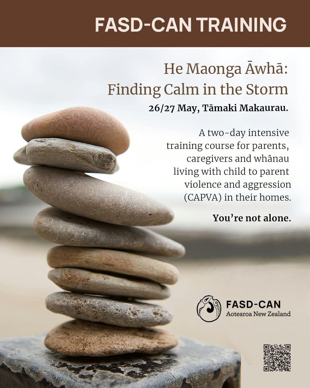 Poster for a FASD‑CAN training, “He Maonga Āwhā: Finding Calm in the Storm,” featuring a stack of stones and details for a two‑day course in May in Tāmaki Makaurau.