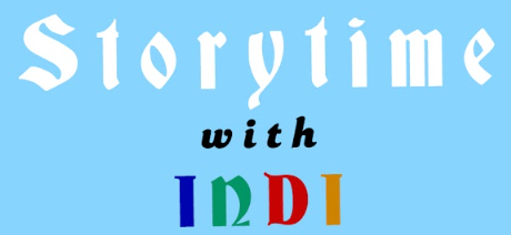 Light blue graphic with the words “Storytime with INDI,” with “INDI” in bold, multicoloured letters.