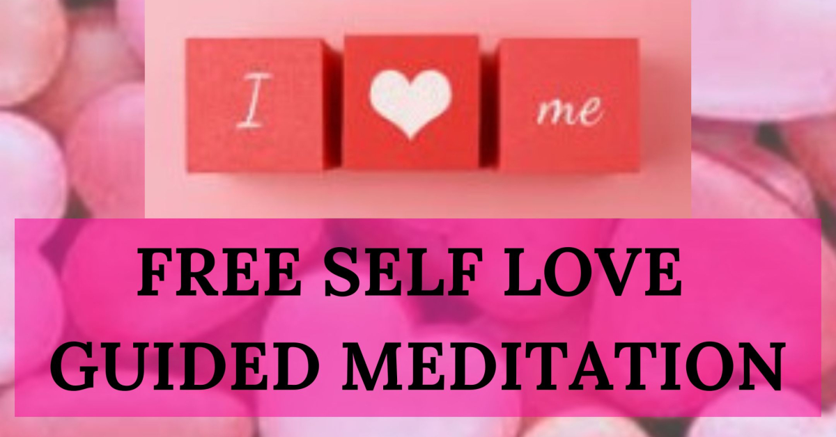 FREE Self Love Guided Meditation
