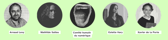 Arnaud Levy, Mathilde Saliou, Comité humain  du numérique, Estelle Hary et Xavier de la Porte
