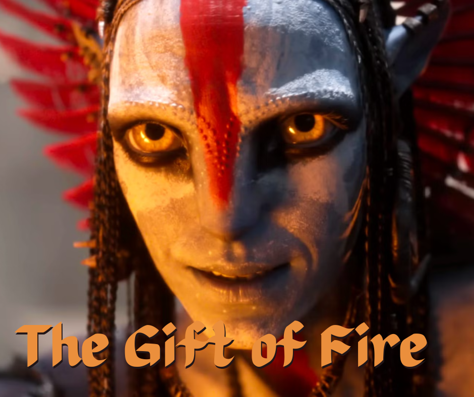 The Gift of Fire