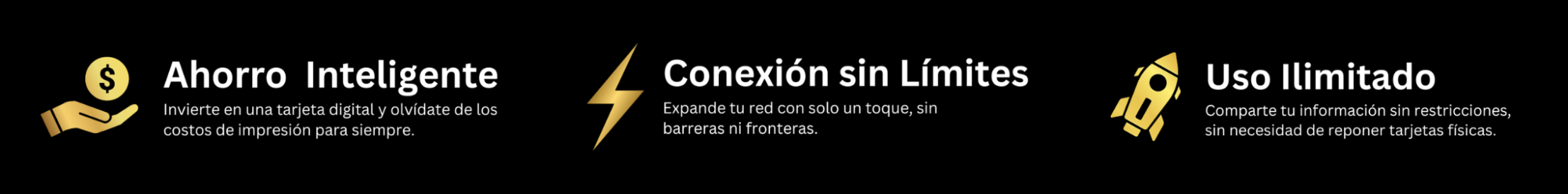 Tres iconos con texto en español: una moneda para «Ahorro Inteligente», un rayo para «Conexión sin Límites» y un cohete para «Uso ilimitado», cada uno con una breve explicación debajo sobre un fondo negro.