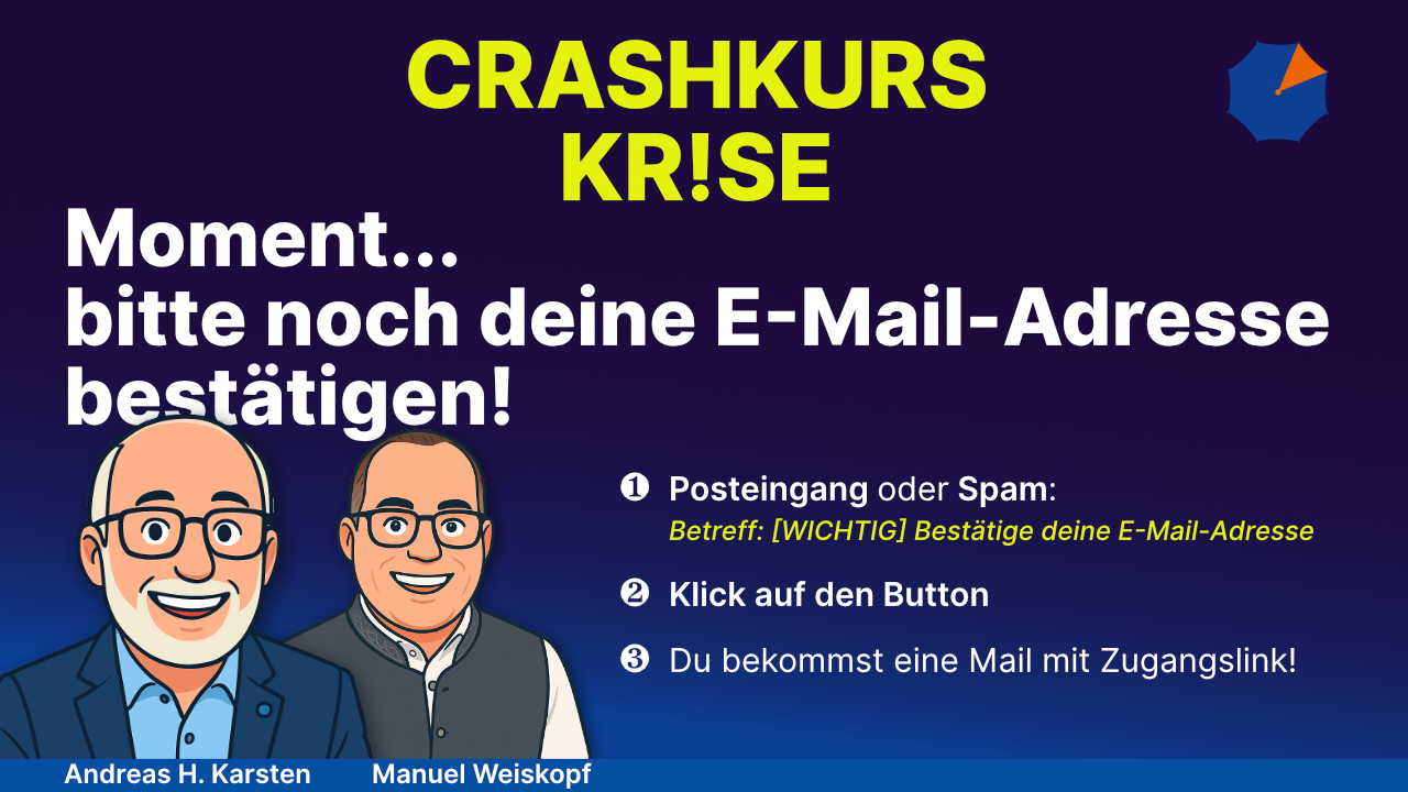 Bitte bestätige deine E-Mail-Adresse, dann erhältst du die Einladung und den Link zum Webinar per Mail.