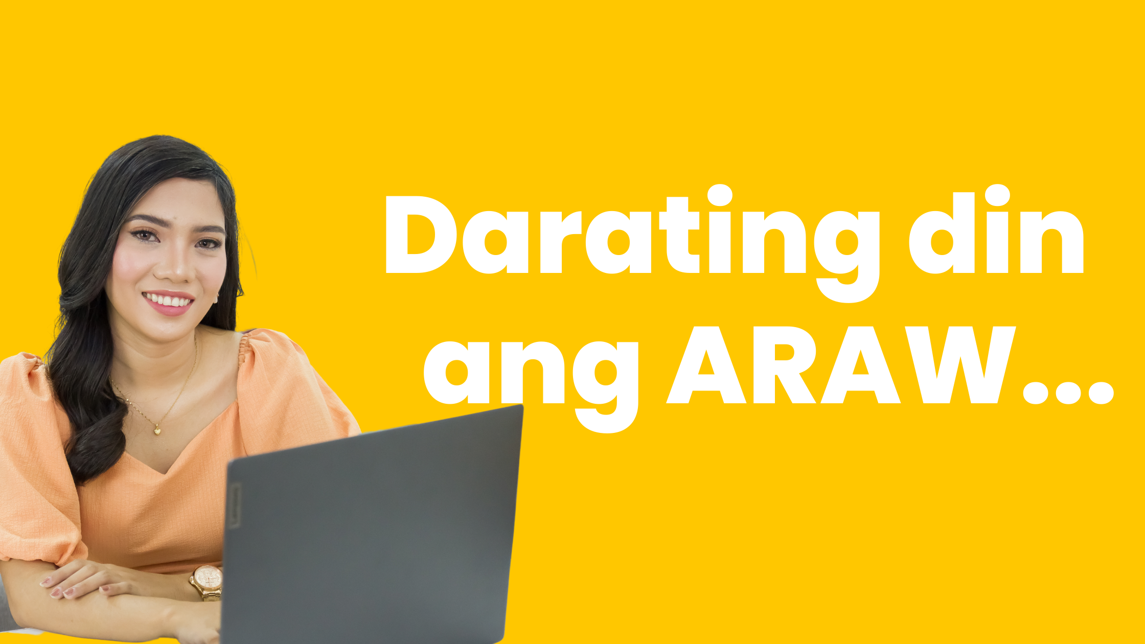 DARATING DIN ANG ARAW…