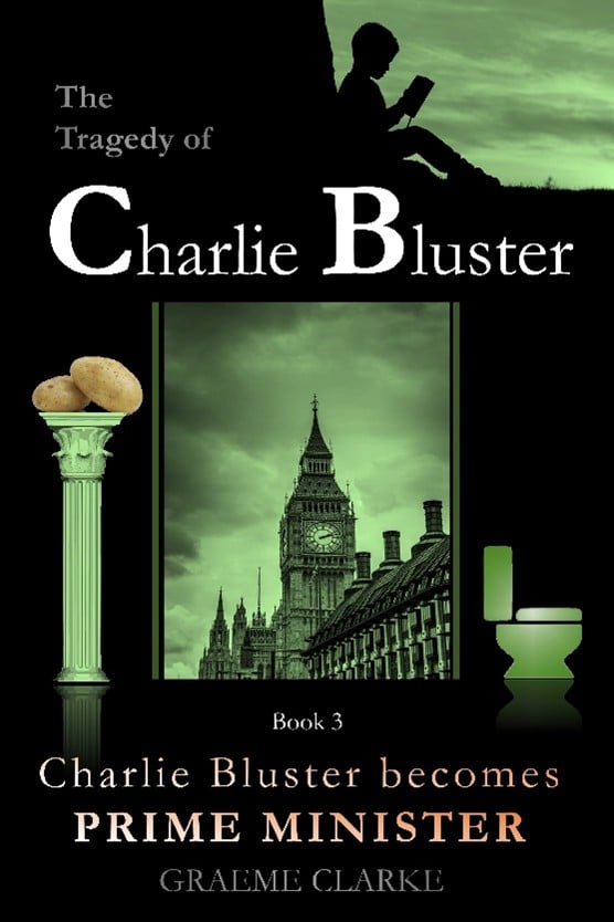 Charlie Bluster 3, A side-splitting, toilet-flushing, kung-fu ballet dancing, political epic adventure story. For Adults and Children of 10 years +. Find out more by clicking the image.