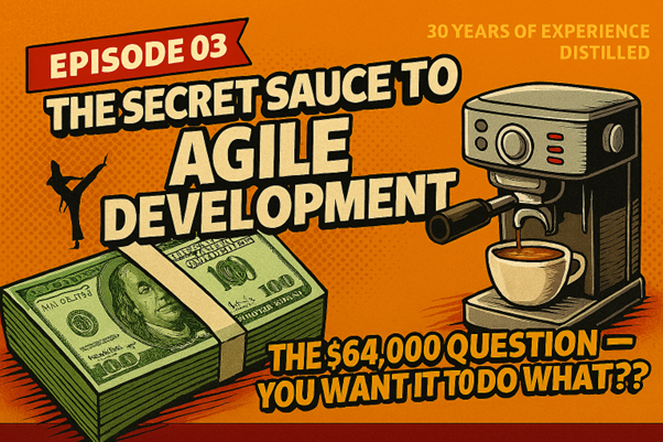The $64,000 Question – You want it to do what??