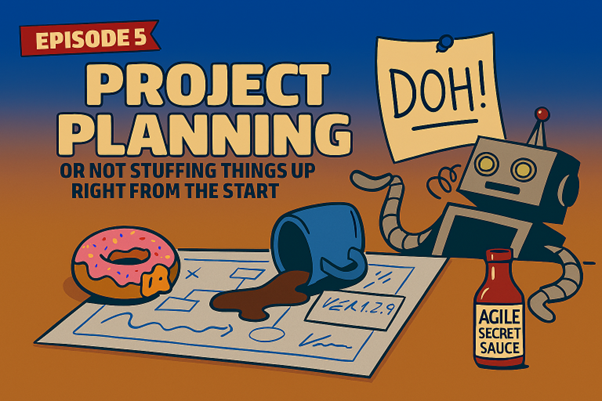 Project Planning, Inception, Sprint 0, or Not Stuffing Things Up Right From the Start