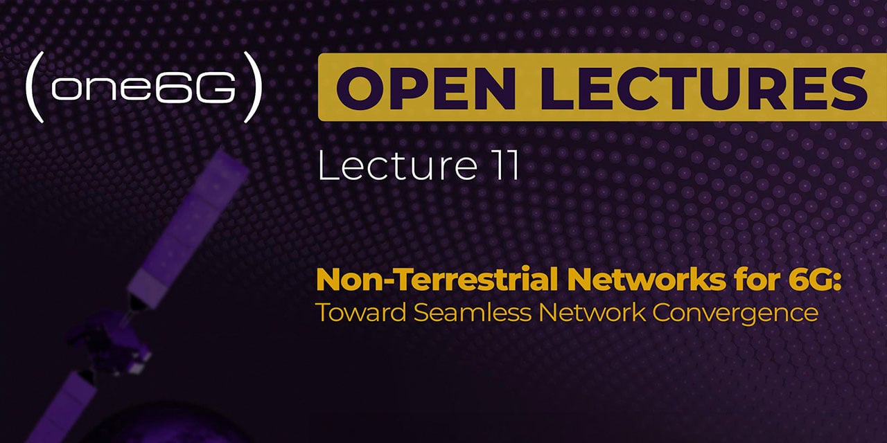 Open Lecture 11 “Non-Terrestrial Networks for 6G: Toward Seamless Network Convergence” - Event report