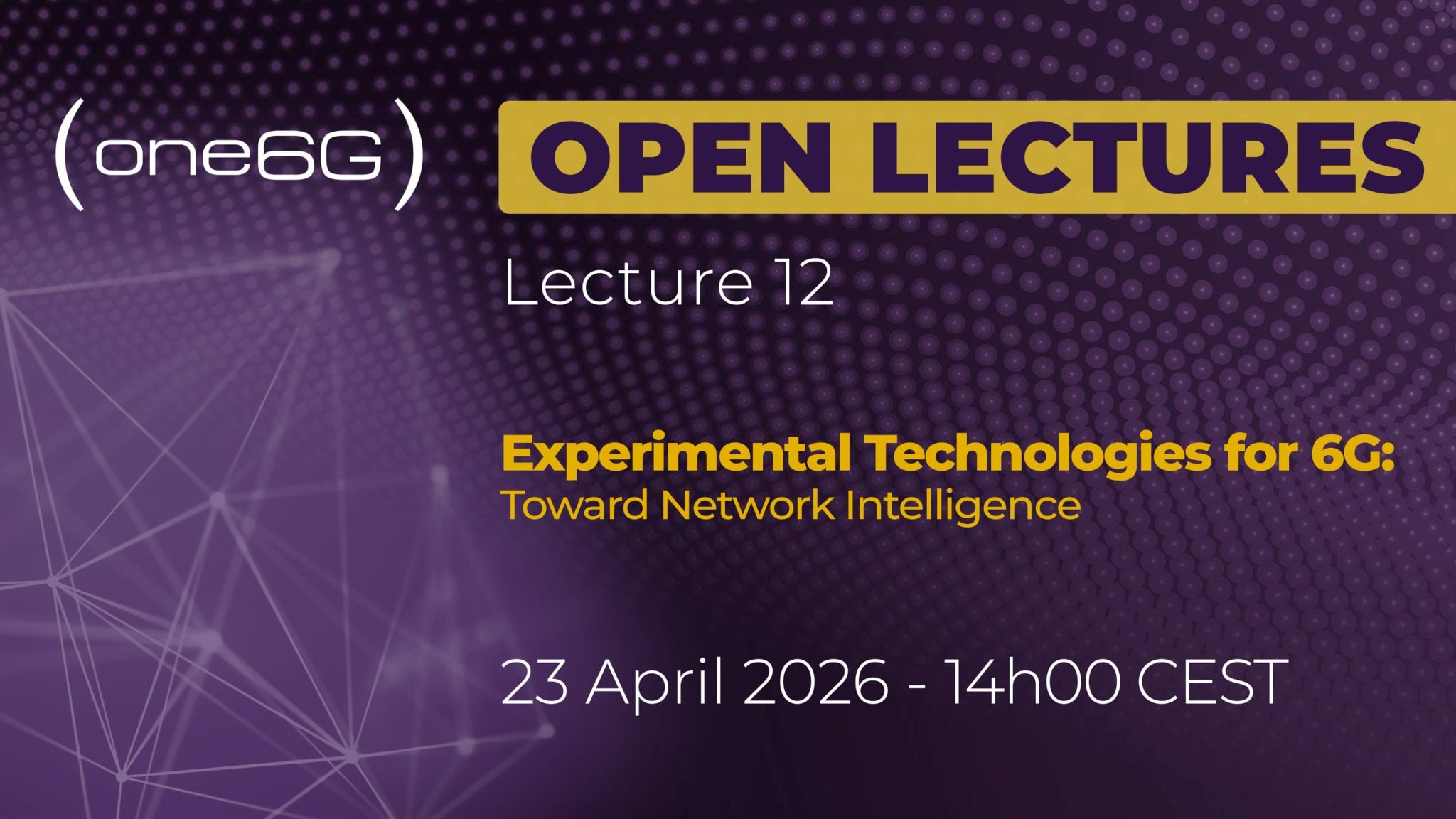 one6G Open Lecture 12 “Experimental Technologies for 6G: Toward Network Intelligence” – Event report