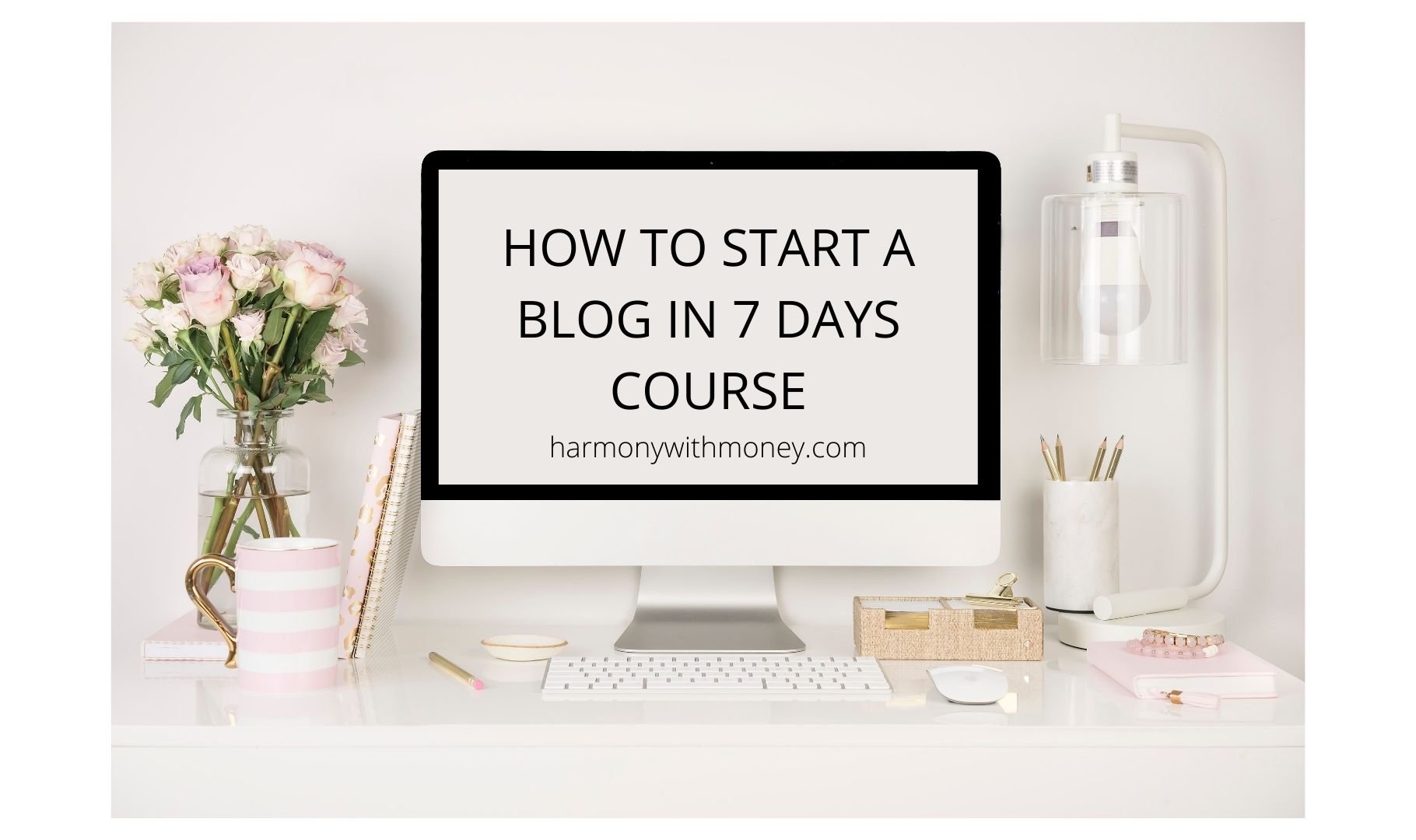 How to Start a Blog in 7 Days Free Course