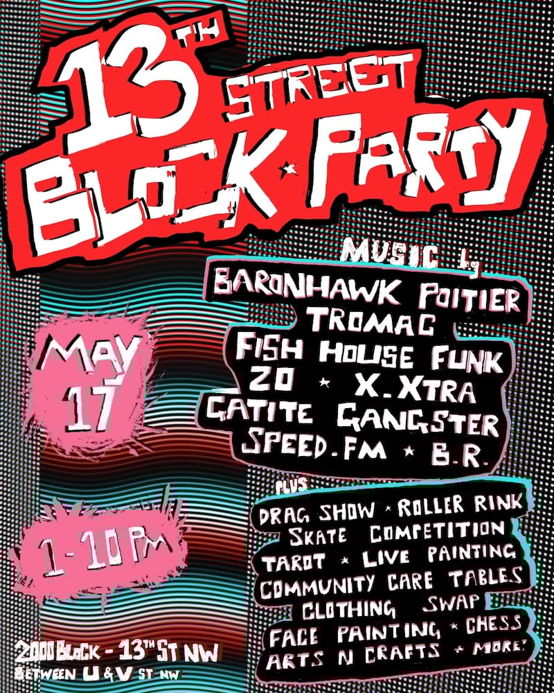 13th Street Block Party poster. May 17. 1-10 pm. 2000 block. 13th Street NW between U and V Street NW.