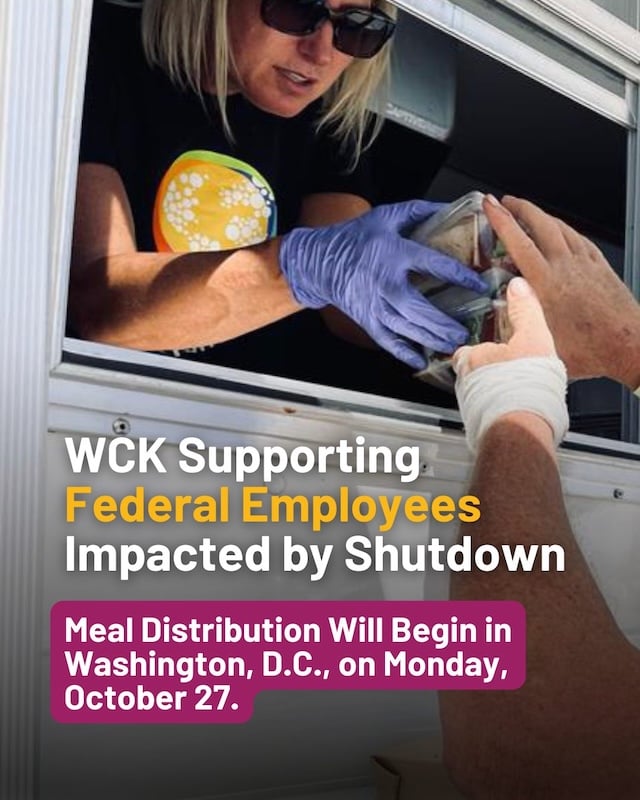 WCK supporting federal employees impacted by shutdown. meal distribution will begin in D.C. on Monday, October 27.