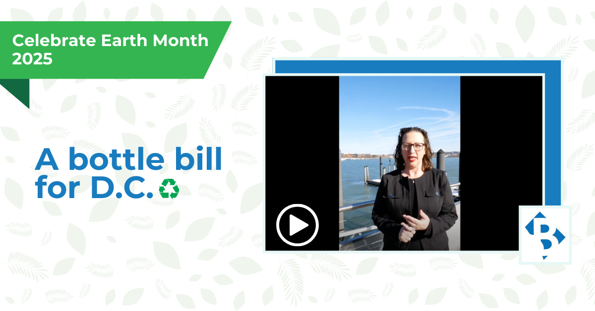Celebrate Earth Month 2025. A bottle bill for D.C. Screenshot of a video of Councilmember Nadeau standing on a pier by the river with a 