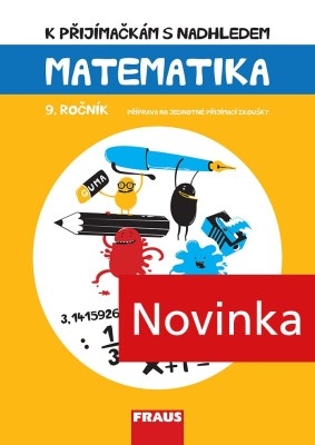 Příjímací zkoušky s nadhledem z mtematiky