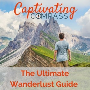 The Ultimate Wanderlust Guide