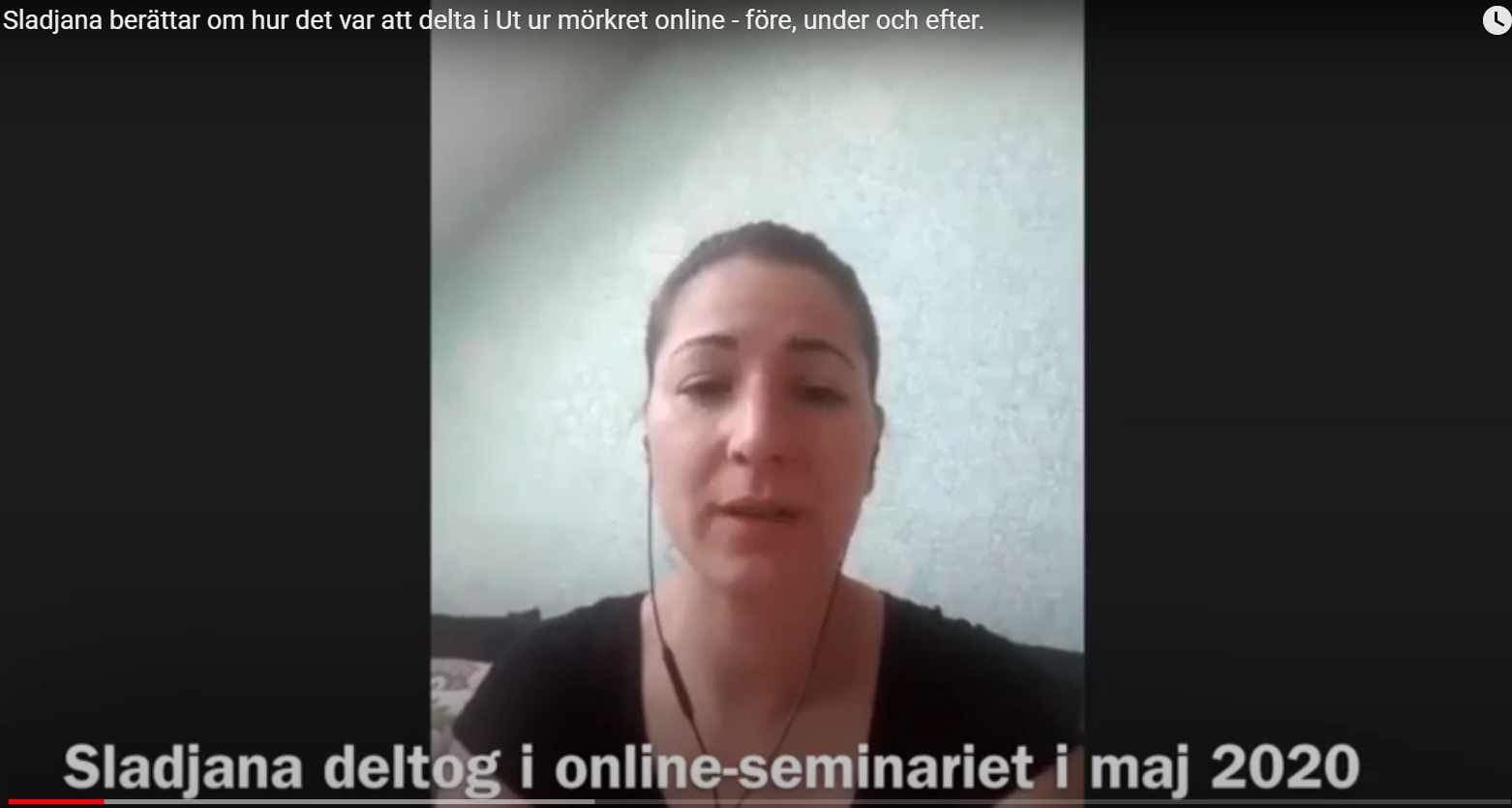 Sladjana berättar om hur det var att delta i Ut ur mörkret online - före, under och efter
