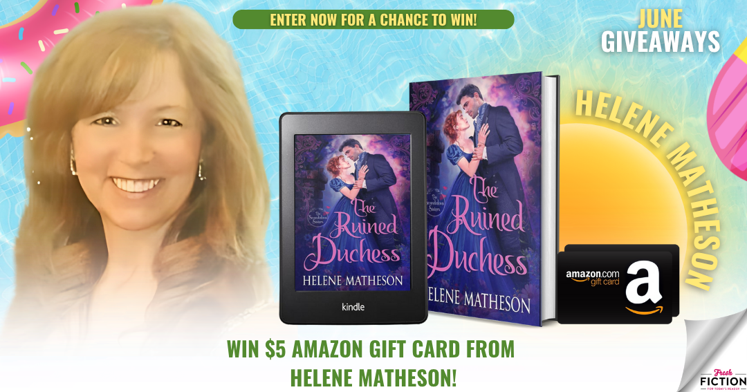 Enter now for romance, scandal—and your $5 prize from Helene Matheson!